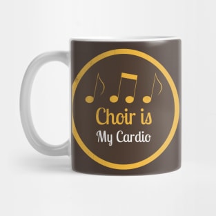 Choir Is My Cardio v.2 Mug